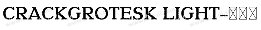 CrackGrotesk Light字体转换